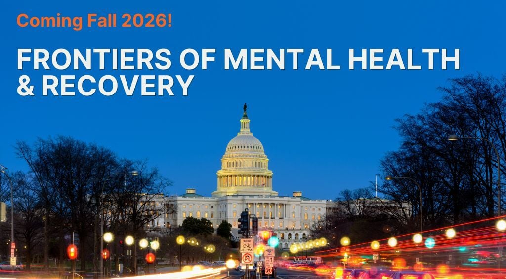 Frontiers of Mental Health and Recovery Coming Fall 2026
